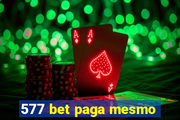 577 bet paga mesmo